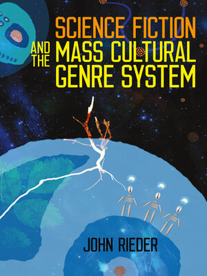 cover image of Science Fiction and the Mass Cultural Genre System